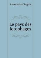 Le Pays Des Lotophages 5518924658 Book Cover