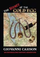 The Secret Of The Gold Egg 1471697428 Book Cover