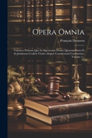 Opera Omnia: Volumen Primum Quo In Digestorum Priores Quatuor Partes Et In Justinianei Codicis Titulos Aliquot Commentarii Continentur, Volume 1... (Latin Edition) 1022315331 Book Cover