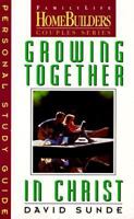 Growing Together in Christ: Personal Study Guide (Family Life Homebuilders Couples (Regal)) 0830716289 Book Cover