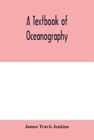 A Textbook of Oceanography 9353979463 Book Cover