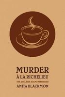 Murder à la Richelieu 1479425982 Book Cover