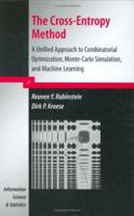 The Cross-Entropy Method: A Unified Approach to Combinatorial Optimization, Monte-Carlo Simulation and Machine Learning (Information Science and Statistics) 038721240X Book Cover