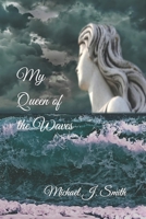 My Queen of the Waves 1086453794 Book Cover