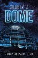 Surely a Dome 1524580783 Book Cover