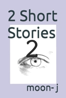 2 Short Stories B0FF3BRRHB Book Cover