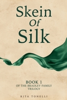 Skein of Silk: Book 1 of the Bradley Family Trilogy (The Bradley Trilogy) 1068439041 Book Cover