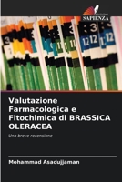 Valutazione Farmacologica e Fitochimica di BRASSICA OLERACEA: Una breve recensione 6203051896 Book Cover