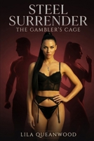 Steel Surrender: The Gambler’s Cage B0H2QLMHQ7 Book Cover