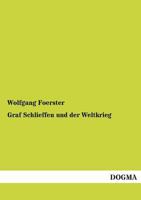 Graf Schlieffen Und Der Weltkrieg 3955804119 Book Cover