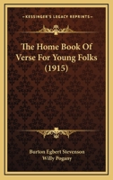 The Home Book of Verse For Young Folks 0977889246 Book Cover