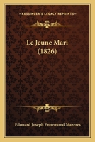 Le Jeune Mari (1826) 1141028786 Book Cover