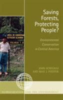 Saving Forests, Protecting People?: Environmental Conservation in Central America (Globalization and the Environment) 0759109478 Book Cover
