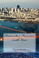 From San Francisco with Love 1481210394 Book Cover
