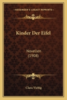 Kinder Der Eifel: Novellen (Classic Reprint) 3743747111 Book Cover