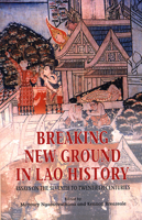 Breaking New Ground in Lao History: Essays on the Seventh to Twentieth Centuries 9747551934 Book Cover