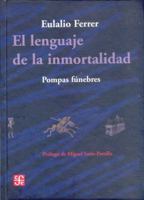 El lenguaje de la inmortalidad. Pompas fúnebres (Spanish Edition) 968167118X Book Cover