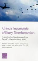 China's Incomplete Military Transformation: Assessing the Weaknesses of the People's Liberation Army 0833088300 Book Cover
