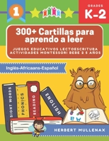 300+ Cartillas para aprendo a leer - Juegos educativos lectoescritura actividades montessori bebe 2 5 años: Lecturas CORTAS y RÁPIDAS para niños de ... en Inglés-Africaans-Español (Spanish Edition) 1672328829 Book Cover