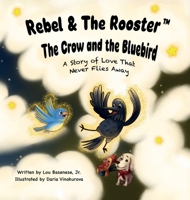 The Crow and the Bluebird 1969377178 Book Cover