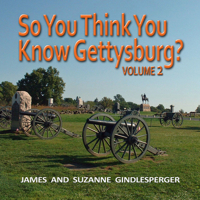 So You Think You Know Gettysburg? Volume 2 0895876205 Book Cover