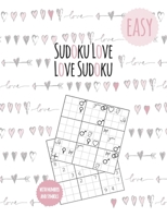 Sudoku book for adults in love - 500 easy puzzles: Love Sudoku - valentines day gift for him and her - wedding gift book - + 500 Sudoku as PDF - incl. solutions and PDF templates B084DG225L Book Cover