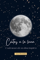 Cartas a la luna: Confesiones de un alma inquieta (Spanish Edition) B0DW83Z7RR Book Cover