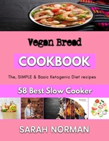 Vegan Bread: Delicious recipes for beginners B0BFHWFWHY Book Cover