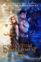 Quantum Entanglement: Part Two (Legion of Supernatural Academy Series) B084QJT3LV Book Cover