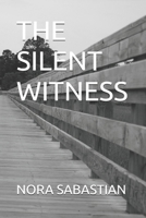 THE SILENT WITNESS B0HH92ZCCG Book Cover
