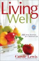 Living Well: 365 Daily Devotions for a Balanced Life (First Place) (First Place) 0830742905 Book Cover