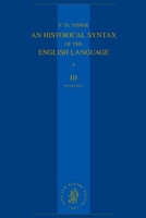 An Historical Syntax of the English Language: Volume 3.B: Syntactical Units with Two and More Verbs 9004537066 Book Cover