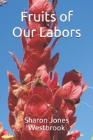 Fruits of Our Labors 1722925523 Book Cover