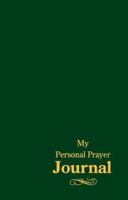 My Personal Prayer Journal 1579211739 Book Cover
