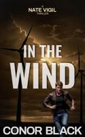 In The Wind (The Nate Vigil Thrillers) 1961205025 Book Cover