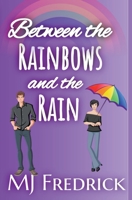 Between the Rainbows and the Rain B0C1SCG4ZB Book Cover