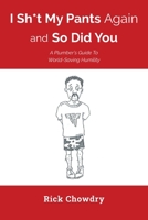 I Sh*t My Pants Again and So Did You 1662476019 Book Cover