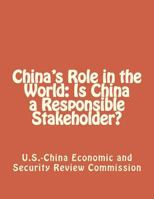 China's Role in the World: Is China a Responsible Stakeholder? 1475153465 Book Cover