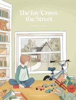 The Toy 'Cross the Street 0578273047 Book Cover