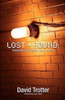 Lost + Found: Finding Myself by Getting Lost in an Affair 1935798014 Book Cover