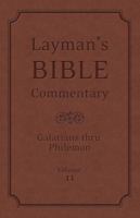 Layman's Bible Commentary Vol. 11: Galatians thru Philemon 1620298120 Book Cover