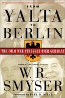 From Yalta to Berlin: The Cold War Stuggle over Germany 0312066058 Book Cover