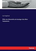 Philo Von Alexandria ALS Ausleger Des Alten Testaments (German Edition) 3743481278 Book Cover