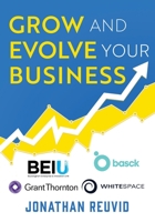 Grow and Evolve Your Business 1915054451 Book Cover