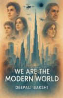We Are The Modern World B0FF1N8RGN Book Cover