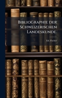 Bibliographie der Schweizerischen Landeskunde. 1010370006 Book Cover