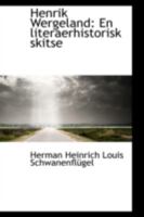 Henrik Wergeland: En literaerhistorisk skitse 0559304196 Book Cover