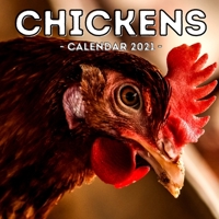 Chickens Calendar 2021: 16-Month Calendar, Cute Gift Idea For Chicken Lovers Women & Men B093KJ43BP Book Cover
