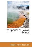 The Opinions of Anatole France 1017295832 Book Cover