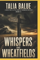 Whispers and Wheatfields B0H8ML18QD Book Cover